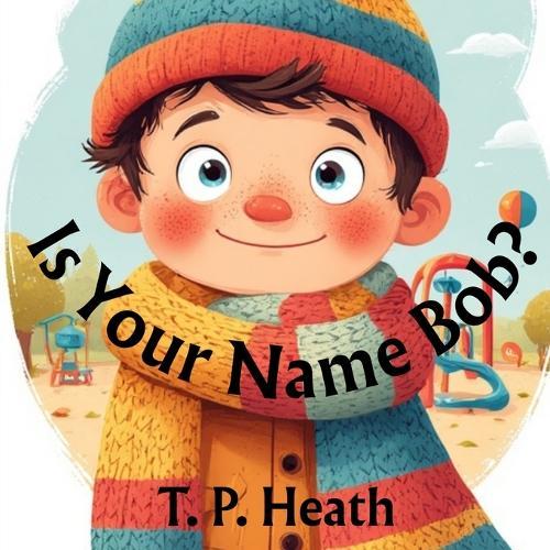 Is Your Name Bob?