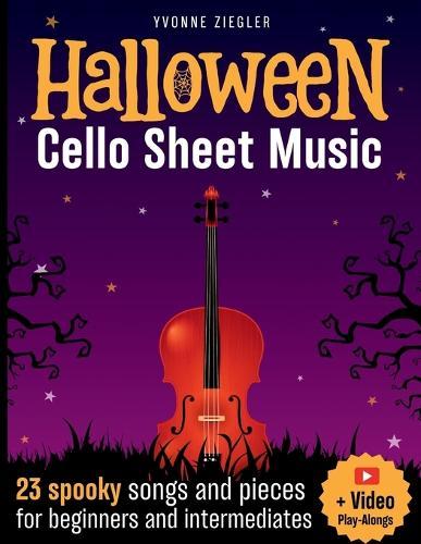 Halloween Cello Sheet Music: 23 spooky songs and pieces for beginners and intermediates (+ Video Play-Alongs)