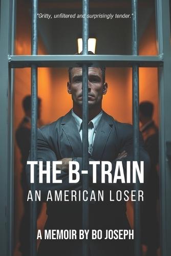 The B-Train: An American Loser