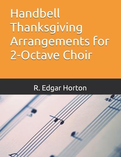 Handbell Thanksgiving Arrangements for 2-Octave Choir
