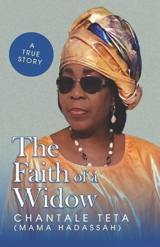 The Faith Of A Widow: When the faith overcomes pain