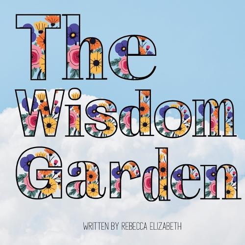 The Wisdom Garden