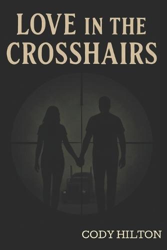Love In The Crosshairs