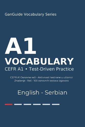 GanGuide A1 Engleski Rečnik: Kompletan CEFR rečnik sa testovima i izgovorom