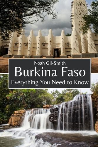 Burkina Faso: Everything You Need to Know