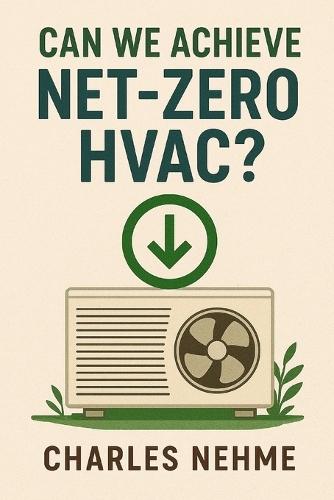 Can We Achieve Net-Zero HVAC ?