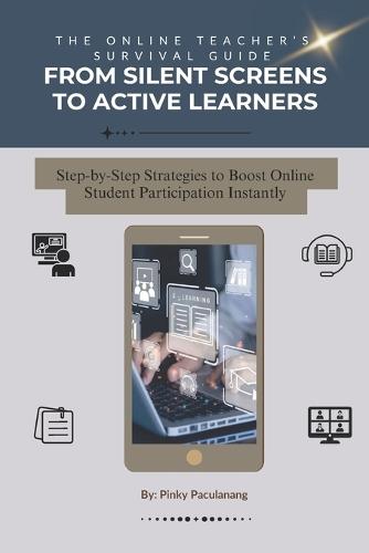 From Silent Screens to Active Learners: The Online Teacher's Guide to Micro-Interactions