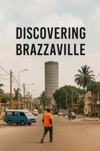 Discovering Brazzaville