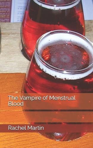 The Vampire of Menstrual Blood