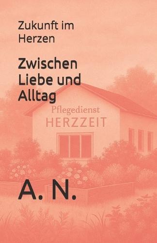 Zwischen Liebe und Alltag: Zukunft im Herzen