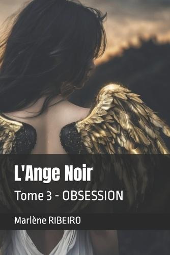 L'Ange Noir: Obsession