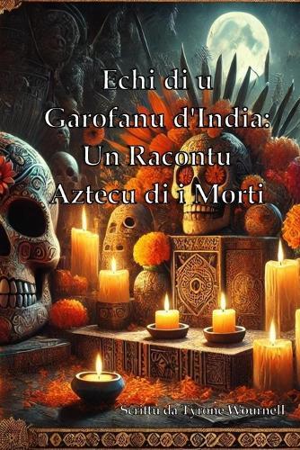 Echi di u Garofanu d'India: Un Racontu Aztecu di i Morti