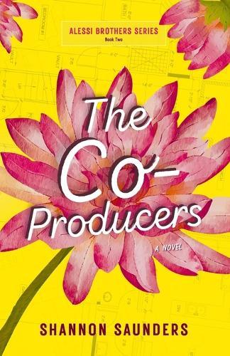 The Co-Producers: A Spicy, Opposites Attract Romantic Comedy (Alessi Brothers Book 2)