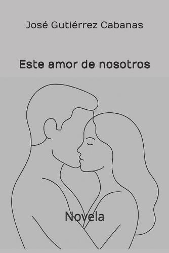Este amor de nosotros