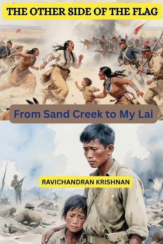 The Other Side of the Flag: From Sand Creek to My Lai