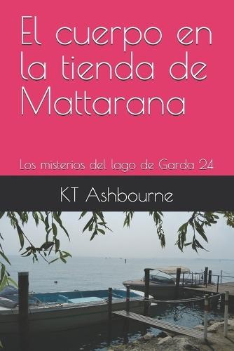 El cuerpo en la tienda de Mattarana: Los misterios del lago de Garda 24