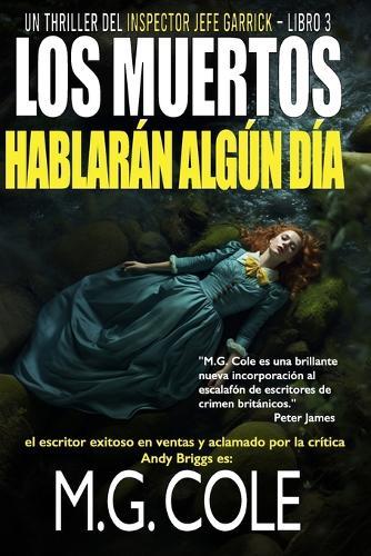 Los Muertos Hablarán Algún Día: Un thriller del inspector jefe Garrick - libro 3