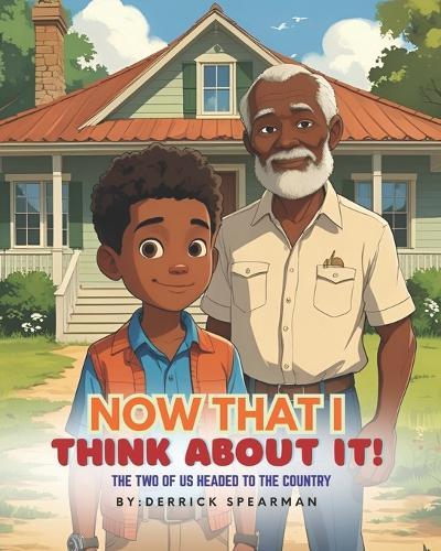 Now That I Think About It: The Two of Us Headed To The Country