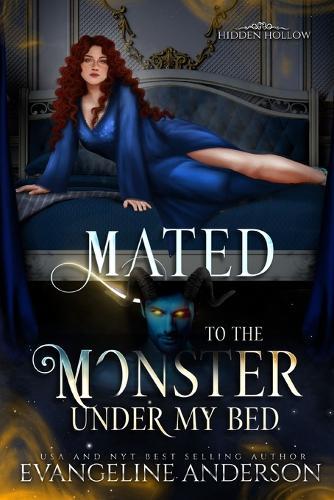 Mated to the Monster Under my Bed: A novel of Hidden Hollow