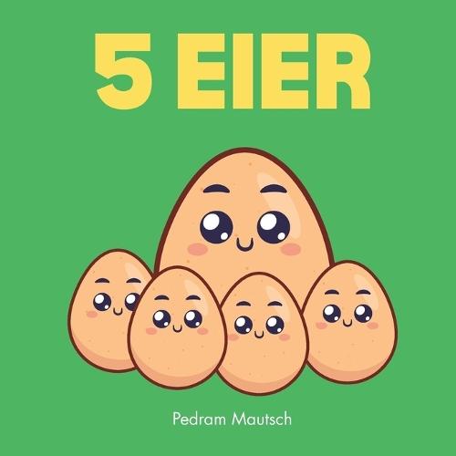 5 Eier: Eine Gutenachtgeschichte für Kinder