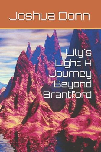 Lily's Light: A Journey Beyond Brantford