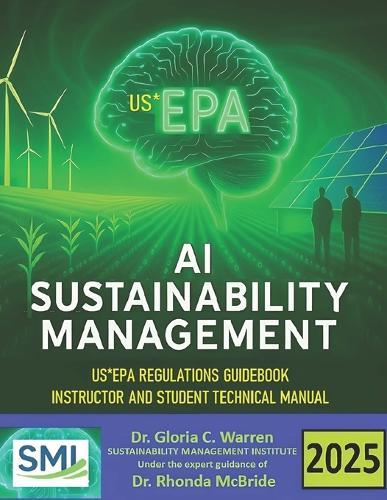 AI Sustainability Management USEPA Regulations Guidebook: Instructor & Student Technical Manual, 2025