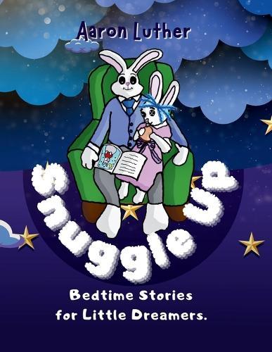 Snuggle Up: Bedtime Stories for Little Dreamers