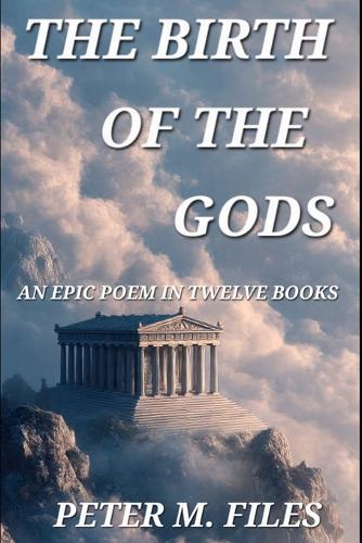 The Birth of the Gods: An Epic in Twelve Books