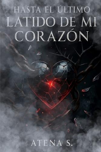 Hasta el último latido de mi corazón