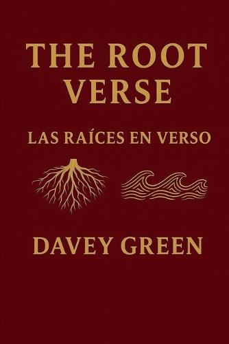 The Root Verse / Las Raíces en Verso: Bilingual Edition