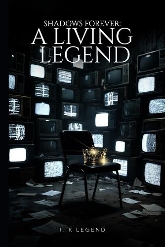Shadows Forever: A Living Legend