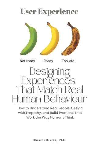 Designing Experiences That Match Real Human Behaviour