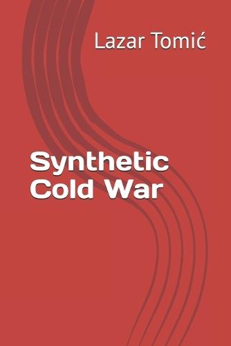 Synthetic Cold War