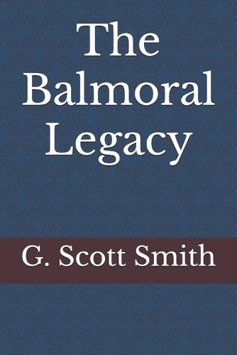 The Balmoral Legacy