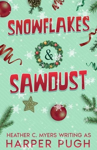 Snowflakes & Sawdust