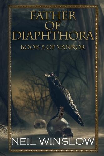 Father of Diaphthora: Book 3 of Vankor