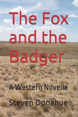 The Fox and the Badger: A Western Novella