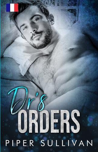 Dr's Orders: (édition en Français) Une Romance Médicale en Petite Ville
