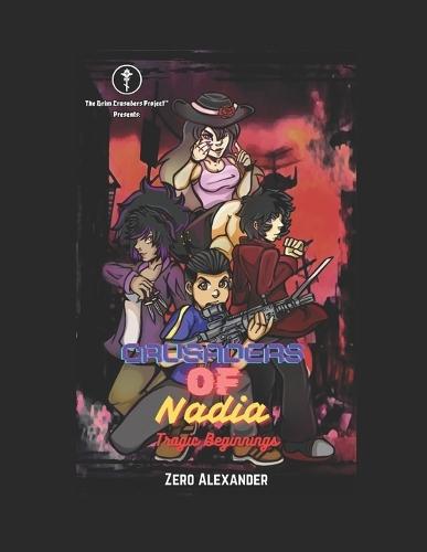 Crusaders of Nadia: Tragic Beginnings