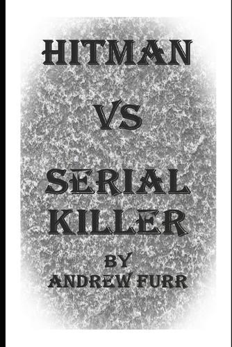 Hitman vs Serial Killer