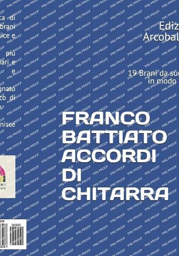 Franco Battiato - Accordi Di Chitarra: 19 Brani da suonare in modo facile