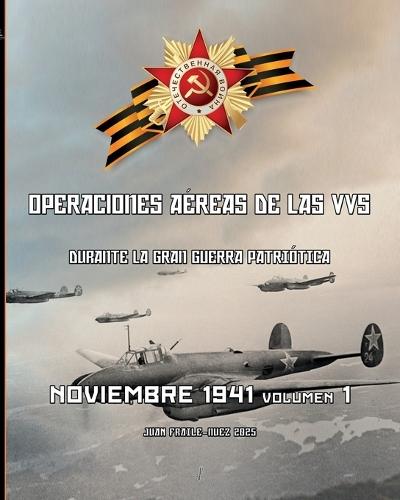 Noviembre 1941, Volumen 1: Operaciones aéreas de las VVS durante la Gran Guerra Patriótica