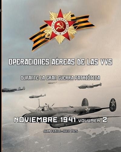 Noviembre 1941, Volumen 2: Operaciones aéreas de las VVS durante la Gran Guerra Patriótica