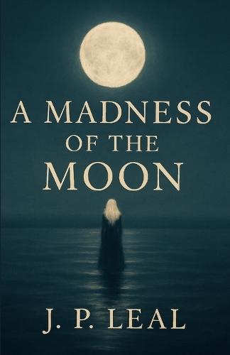 A madness of the moon