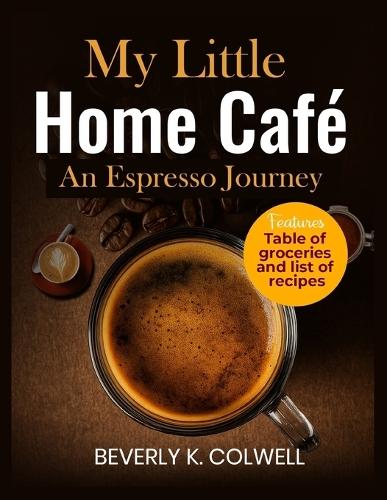 My Little Home Café: An Espresso Journey
