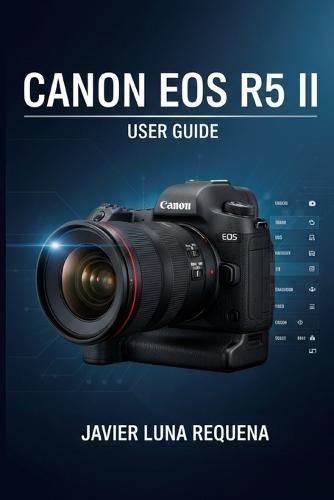 Canon EOS R5 Mark II User Guide