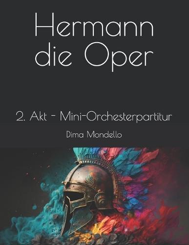 Hermann - die Oper: 2. Akt - Mini-Orchesterpartitur
