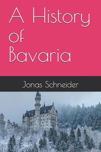 A History of Bavaria