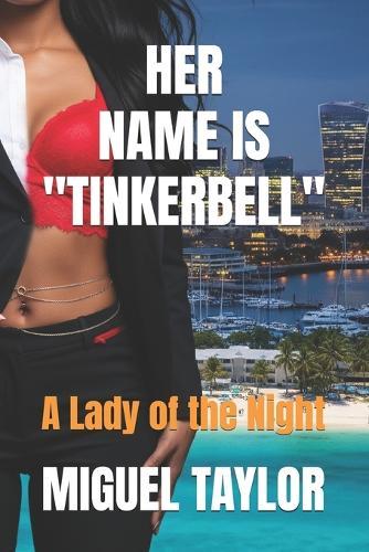 Her Name Is ""Tinkerbell"": A Lady of the Night