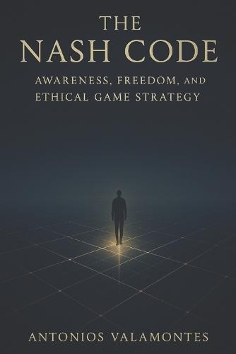 The Nash Code: Awareness, Freedom, and Ethical Game Strategy